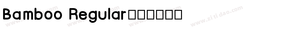 Bamboo Regular字体转换
